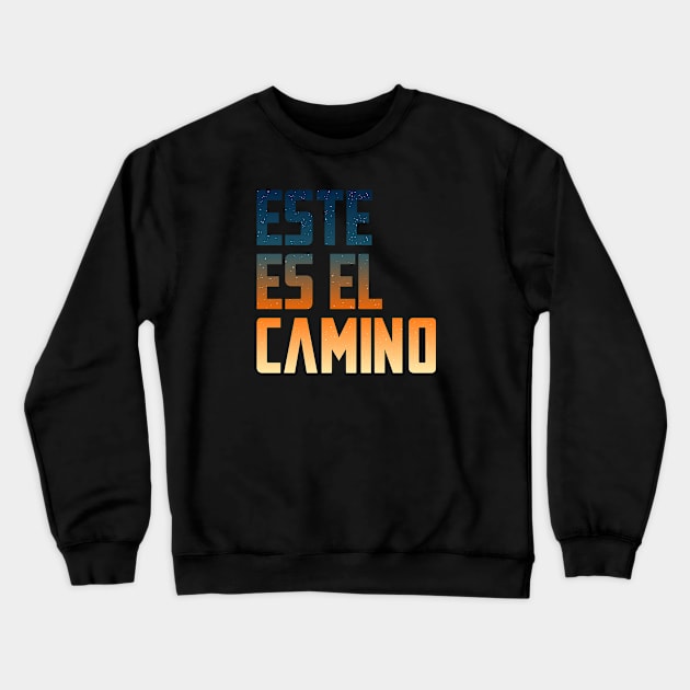 This Is The Way... in Spanish! Crewneck Sweatshirt by Triad Of The Force